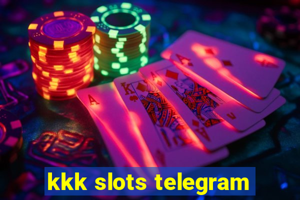 kkk slots telegram